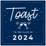 Toast to the Class of 2024 on December 2, 2024